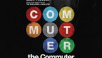 Ο Λίαμ Νίσον σώζει και τρένα στο τρέιλερ του «Commuter»