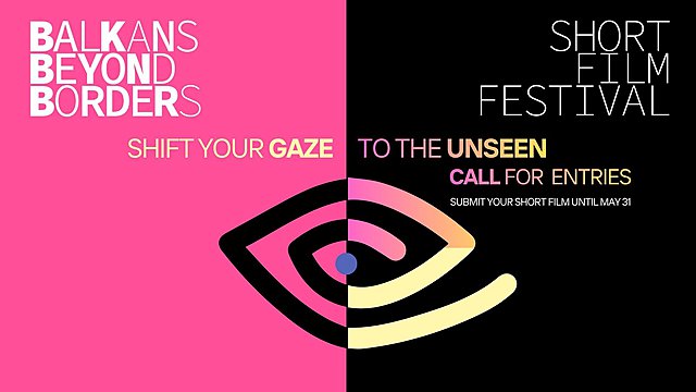 Call for Entries για το 17ο Φεστιβάλ Ταινιών Μικρού Μήκους Balkans Beyond Borders 