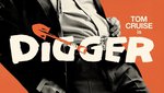 Το τρέιλερ του «Digger» γιορτάζει τα 46 χρόνια καριέρας του Τομ Κρουζ